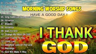 Best Thank You God Worship Songs For Prayer  Playlist Morning Worship Songs Collection  Top Praise