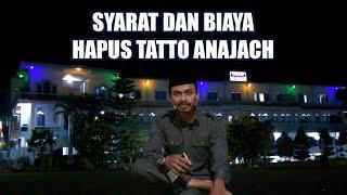 SYARAT & BIAYA HAPUS TATTO PONPES ANNAJACH