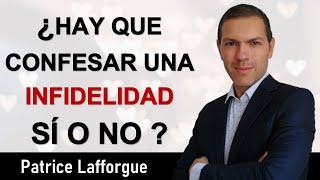 ¿Hay que Confesar una Infidelidad?  ¡La Respuesta ! - Infiel -