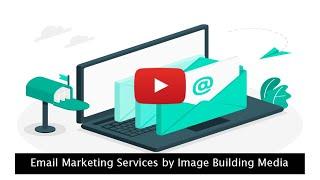 Email Marketing Services by Image Building Media