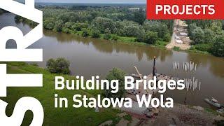 STRABAG buduje most na rzece San w Stalowej Woli | Building a bridge over San River in Stalowa Wola