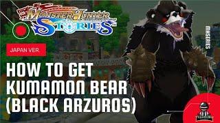 HOW TO GET BLACK ARZUROS (KUMAMON) MONSTER HUNTER STORIES