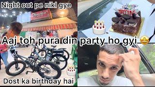 Dost ke Birthday wale din toh bhai saab yha se wha night out #birthdayvlog #vlog #viralvideo #fyp