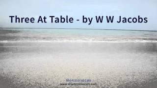 Three at Table   by W W Jacobs