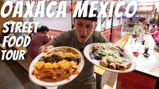 OAXACA Mexico's BEST Street FOOD   | Mexico Travel and Food