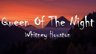 Whitney Houston - Queen Of The Night (Lyrics)