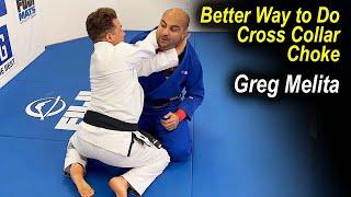 A Better Way to Do the Cross Collar Choke-  Greg Melita