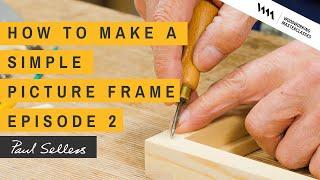 How to Make a Simple Picture Frame | Episode 2