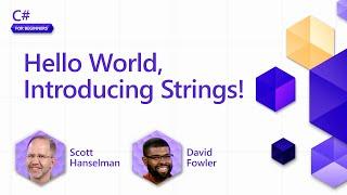 Hello World, Introducing Strings! [Pt 4] | C# for Beginners