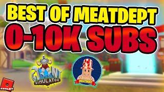 The Best of Meatdept! 0-10K Subs | Giant Simulator