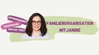 Familienorganisation mit Janine