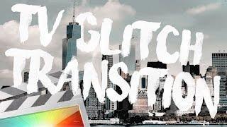 Tv Glitch Transition - Final Cut Pro X