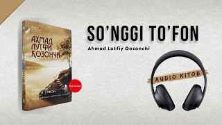 So'nggi to'fon | Ahmad Lutfiy Qozonchi