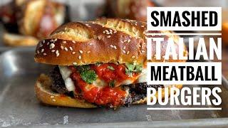 Smashed Italian Meatball Burgers