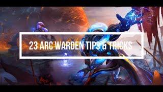 23 Arc Warden Tips & Tricks That Will Make You a Better Arc Warden Player