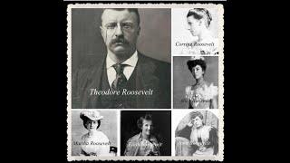 The Loves of Theodore Roosevelt: The Women Who Created a President