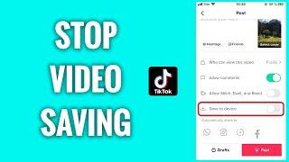 How To Stop TikTok Videos Saving To Your Camera Roll