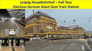 Tour of Leipzig Hauptbahnhof, Glorious German Giant Gem Trainstation