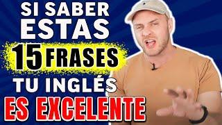 ¿Sabes Estas 15 Frases Clave? Pon a Prueba tu Inglés Ahora y Mejora tu Fluidez - Aprende Inglés