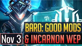 Warframe | BARO KI'TEER: Good Mods & Incarnon Wep Base - November 3rd