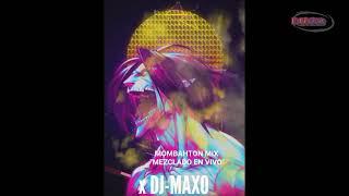 MOMBAHTON 2 (MEZCLADO EN VIVO x DJ-MAXO "Desde El Sur De Chile"
