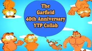 The Garfield 40th Anniversary YTP Collab