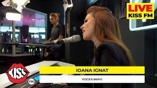 IOANA IGNAT - Vocea inimii (Live @ KISS FM) #avanpremiera