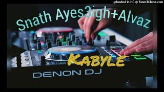 Snath ayes3igh +Alvaz-Kabyle_remix Dj ilyes