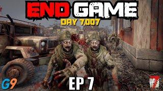 7 Days To Die - End Game EP7 (That's All of 'Em, Right?!)