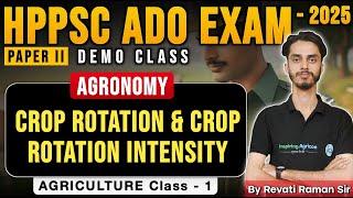 HPPSC ADO Exam Paper II Agriculture Demo Class - 1 / Crop Rotation and Crop Rotation Intensity