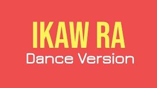 Jay-R Siaboc - IKAW RA Dance Version (Kuya Bryan - OBM)