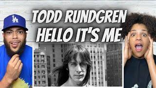 WOW!| FIRST TIME HEARING Todd Rundgren - Hello It's Me REACTION