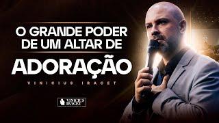 O GRANDE PODER DE UM ALTAR DE ADORAÇÃO - Isso Movimenta o Espiritual  @ViniciusIracet ​