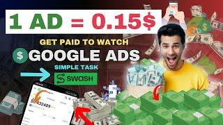 swash earn money | watch google ads and earn money | get paid to complete tasks