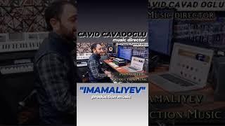 CAVID CAVADOGLU "IMAMALIYEV" production music studio CCR 2022