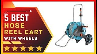  Best Hose Reel Cart with Wheels  ️ Top 5 Tested & Buying Guide