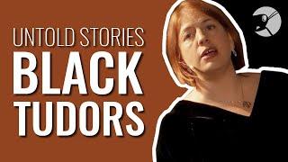 Black Tudors: Three Untold Stories