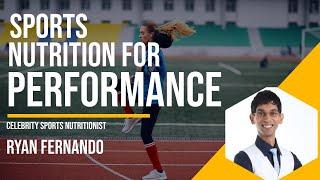 Sports Nutrition For Performance l Webinar for Coaches & Athletes lSports Nutritionist Ryan Fernando