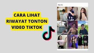 CARA MELIHAT RIWAYAT TONTONAN VIDEO TIKTOK