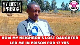 HOW MY LOST NEIGHBOUR'S DAUGHTER LED ME IN PRISON FOR 17 YRS - MY LIFE IN PRISON - ITUGI TV