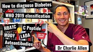 How to diagnose Diabetes + New Diabetes Classification update WHO 2019 - MODY, C Peptide, HBA1C