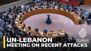 UN Security Council meeting to discuss situation in Lebanon begins