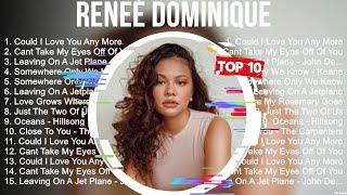 Reneé Dominique Tagalog OPM Songs ~ Top 100 Ibig Kanta OPM Tagalog Love Songs ~ filipino Songs