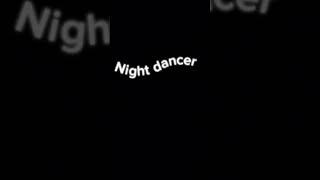 Night dancer (English cover+original)