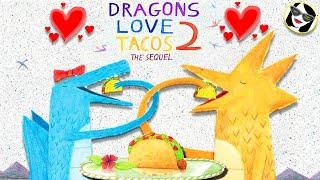 READ ALOUD: Dragons Love Tacos 2 (The Sequel!)