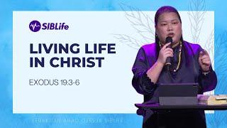 Living Life In Christ (Exodus 19:3-6) | Pr Lenny Tabari | SIBLife Church