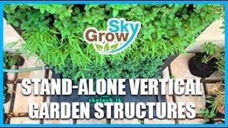 SkyGrow Stand-Alone Vertical Garden Structures