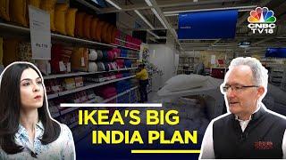 IKEA Loves India & Indian Consumers Love IKEA: Dy CEO Juvencio Maeztu's Big India Plan | N18V