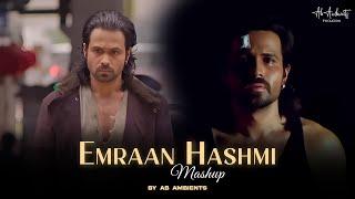 Emraan Hashmi Mashup 2025 | AB AMBIENTS | Toh Phir Aao | Atif Aslam | Best Emraan Hashmi