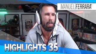 HIGHLIGHTS #35 - ManuelFerraraTV